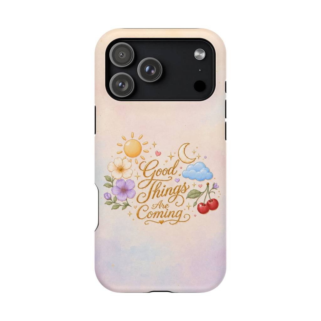 Good Things Are Coming MagSafe iPhone Case